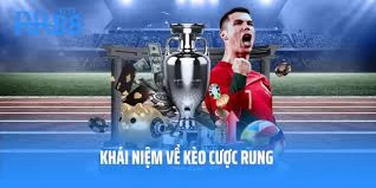 Khám Phá Chi Tiết Cách Chơi Kèo Rung Trong Bóng Đá Hiệu Quả Nhất