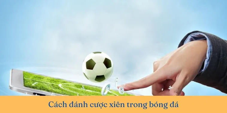 Phân Tích Chiến Thuật Chơi Kèo Xiên Trong Bóng Đá Mang Lại Lợi Nhuận Cao